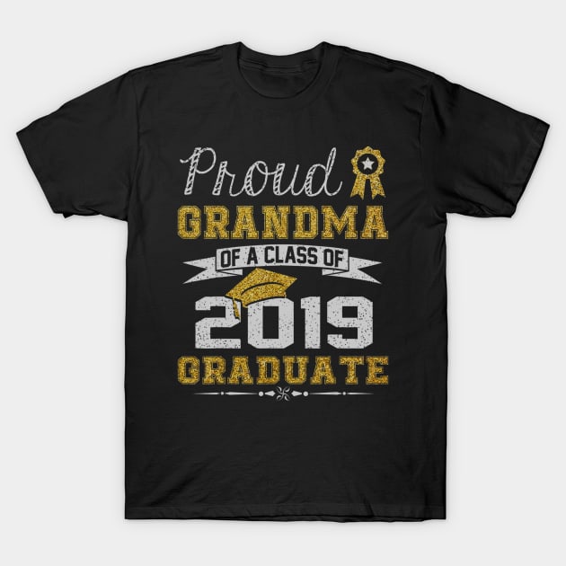 Funny Proud Grandma Of A Class Of 2019 Graduate T-Shirt by daylightpombo3